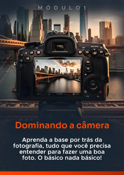 Módulo 1 - Dominando a câmera